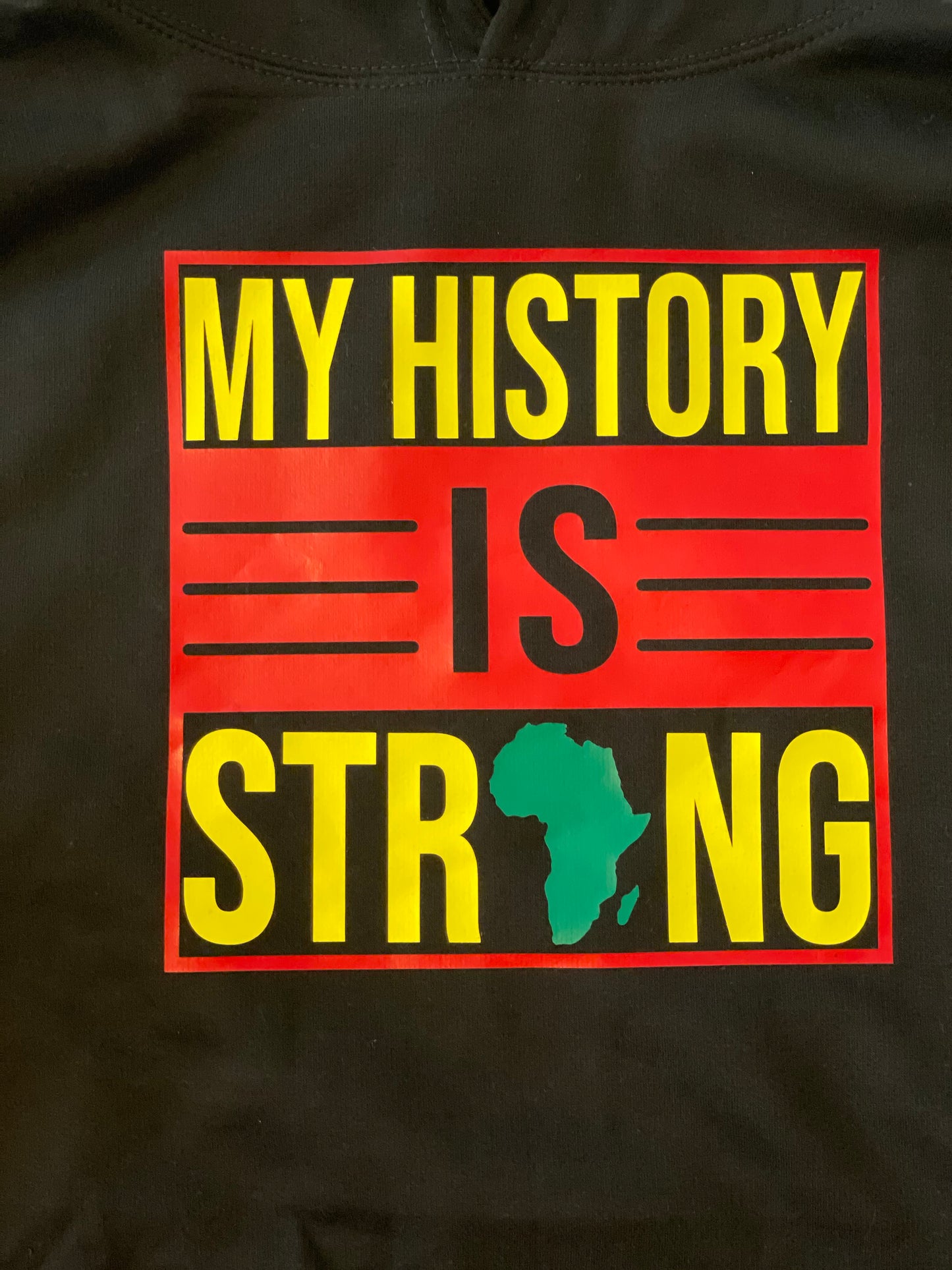 My History Is Strong Hoodie